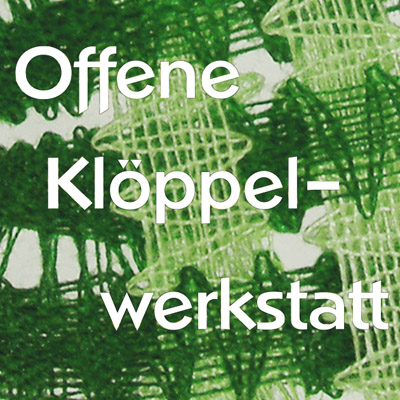2a/26 Offene Klöppelwerkstatt